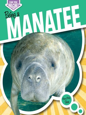 cover image of Being a Manatee